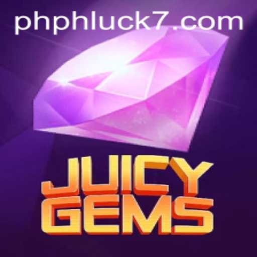 Exploring the Thrilling World of JuicyGems: Adventure Awaits with PHLUCK7